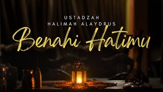 BENAHI HATIMU #ustadzahhalimahalayadrus #islamicstory #shorts