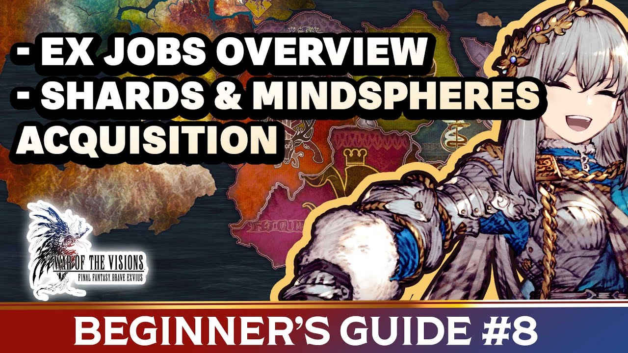 [WOTV FFBE] Beginner’s Guide 8 EX Jobs Overview, Shards&Mindshpheres