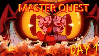 CUPHEAD MASTER QUEST DAY 1