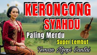 Download Lagu KERONCONG SYAHDU PALING MERDU _SUPER LEMBUT_ MUSIC KERONCONG ENAK BUAT TEMAN NGOPI SANTAI FULL 2 JAM MP3 Download Lagu KERONCONG SYAHDU PALING MERDU _SUPER LEMBUT_ MUSIC KERONCONG ENAK BUAT TEMAN NGOPI SANTAI FULL 2 JAM MP3