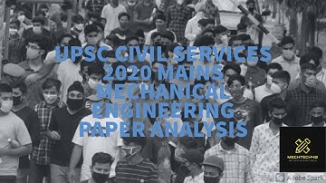 UPSC CIVIL SERVICES 2020 MAINS MECHANICAL ENGINEERING PAPER ANALYSIS