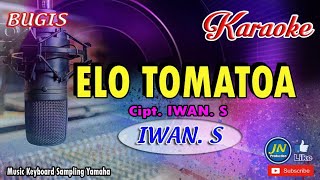 Elo Tomatoa_Iwan S_Bugis Karaoke Keyboard+Lirik