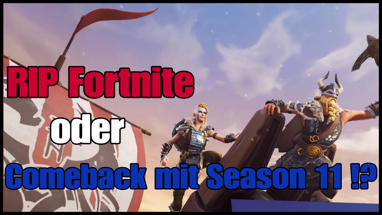 Fortnite Rip Let Back RIP Fortnite oder Comeback mit Season 11 ?! ๐ค - Fortnite Battle Royale ...