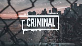 Epic Dark Cinematic Hip-Hop | CRIMINAL - by PraskMusic