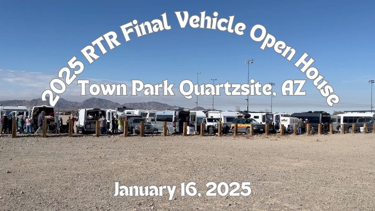 2025-01-16 2025 RTR Vehicle final open house Quartzsite, Arizona
