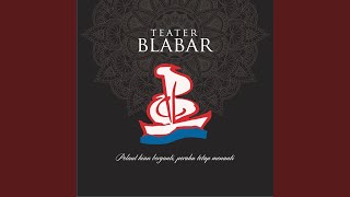 Video thumbnail of "Teater Blabar - Senja di Pelabuhan Kecil"