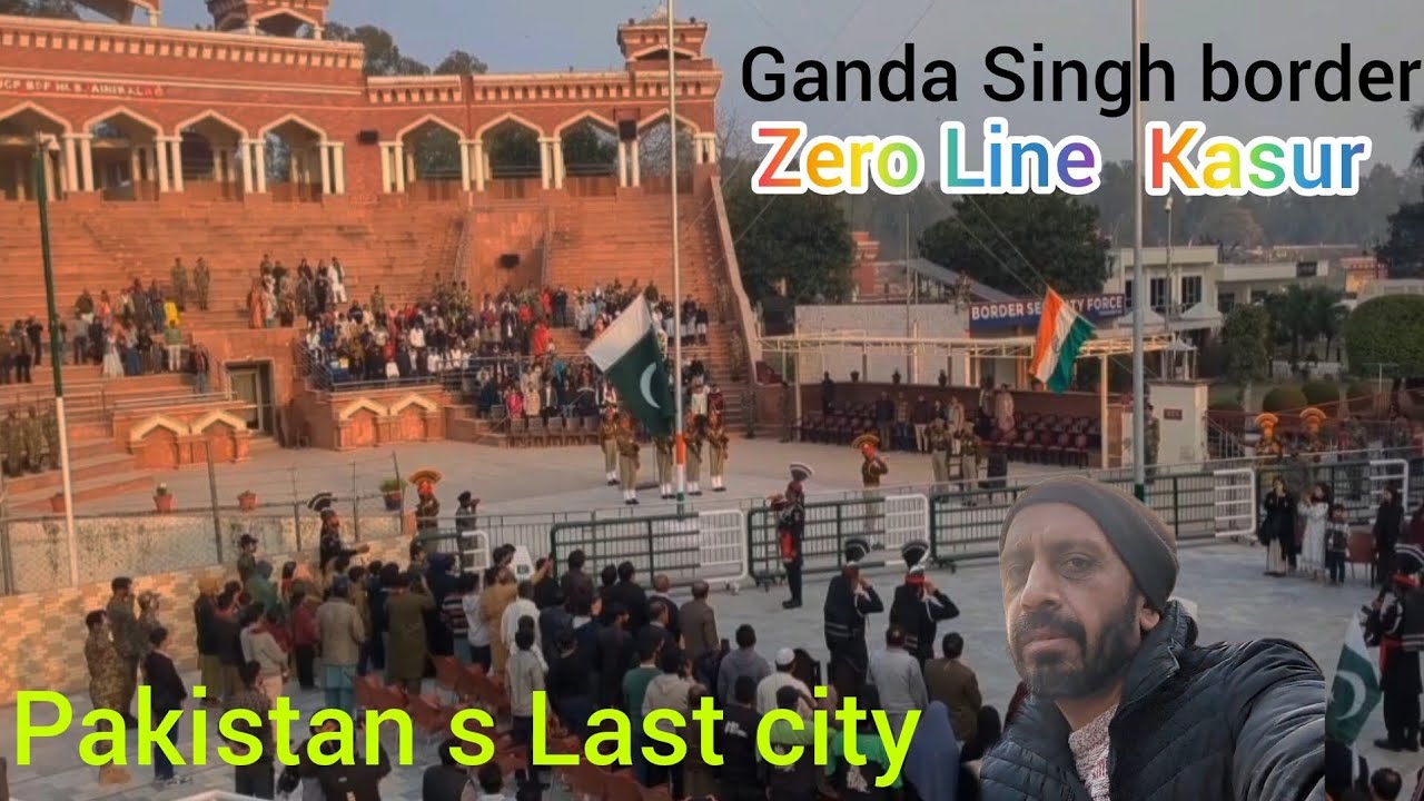 Ganda Singh border kasur Pakistan 