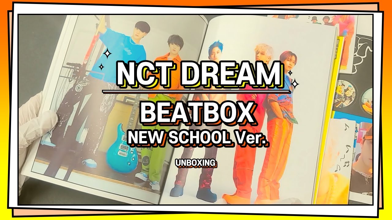 [NCT DREAM] 2nd Repackage Album - Beatbox / New School Ver. / Unboxing