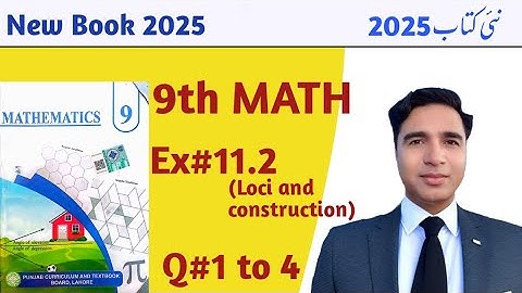 Exercise 11.2 Class 9 chapter 11 New Book Math 2025 || Unit 11 Loci and Construction || PCTB ||
