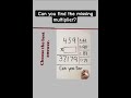 Can you find the missing multiplier #shorts