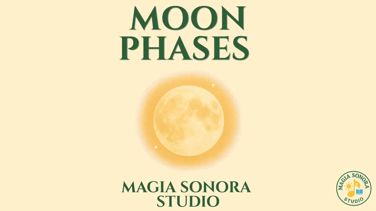 Moon Phases 🌕 Educational Song for Kids | Magia Sonora Studio