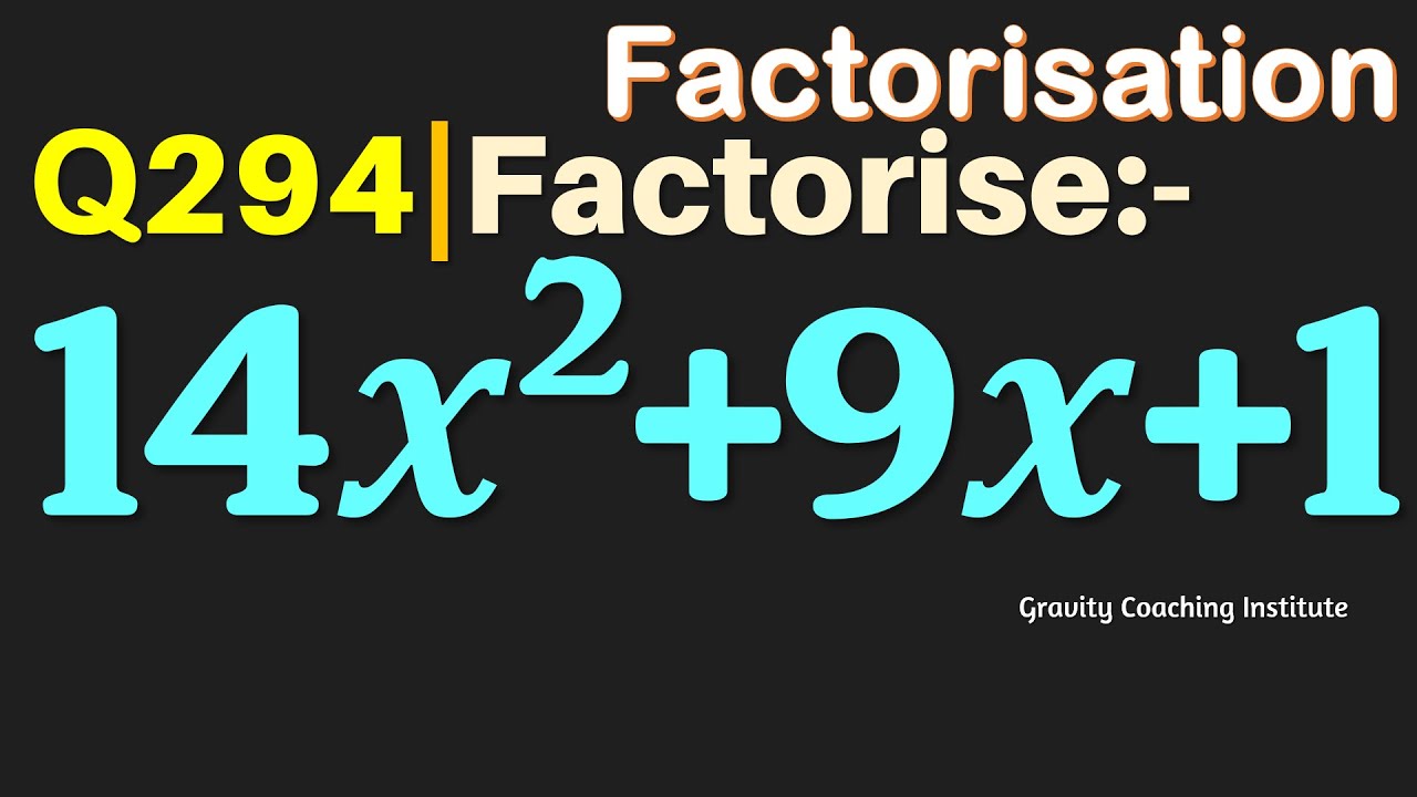 q294-factorise-14x-2-9x-1-factorise-14x-2-9x-1-factorise-14-x