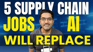 5 Supply Chain Jobs AI Will Replace | Future of Work in Supply Chain & Logistics