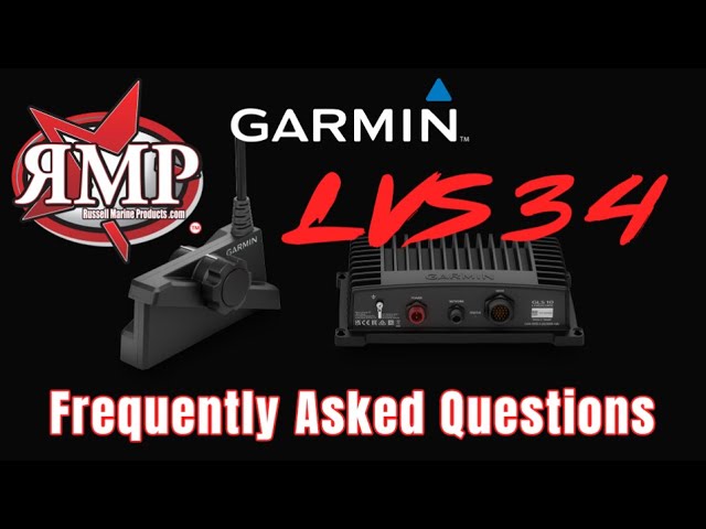 Garmin LiveScope Plus LVS34 - Frequently Asked Questions 