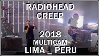 Radiohead - Creep | Multicam 2018 (live at Lima, Peru)