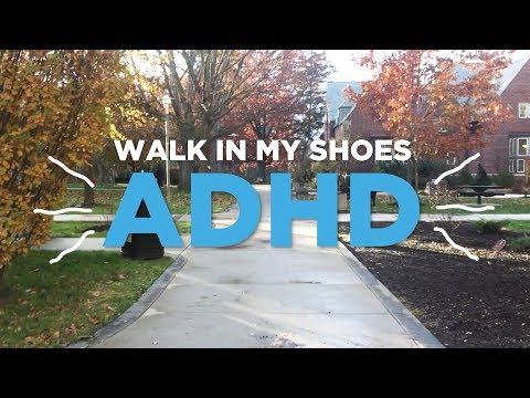 ਵਾਕ ਇਨ ਮਾਈ ਸ਼ੂਜ਼: ADHD