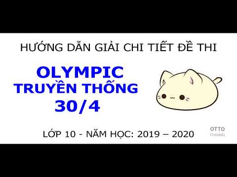 Đề Thi Học Sinh Giỏi Olympic Truyền Thống 30/4 Lớp 10 - Video 1/16