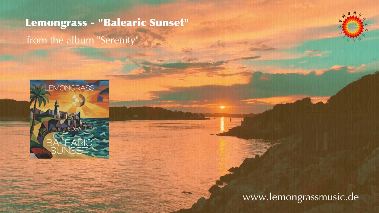 Guarda Lemongrass - Balearic Sunset (Official Video) su YouTube Guarda Lemongrass - Balearic Sunset (Official Video) su YouTube