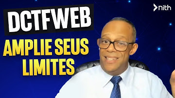 Amplie seus limites com a DCTFWeb | Nith Treinamentos