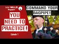Command Your Bagpipe! Episode 1: You Need to Practice!