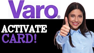 How To Activate Your Varo Bank Debit Card (2025)