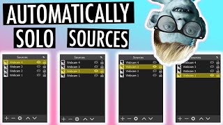 1 Script To Rule Them All - AUTOMATICALLY TOGGLE SOURCES In OBS