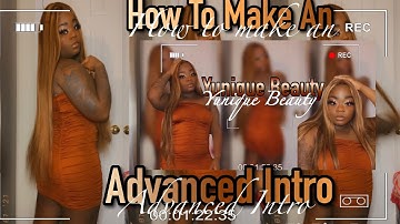 HOW TO: BADDIE YOUTUBE INTRO | ADVANCED| TRENDY INTRO