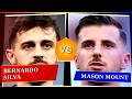 Bernardo Silva vs Mason Mount - Who's Better? ⚽