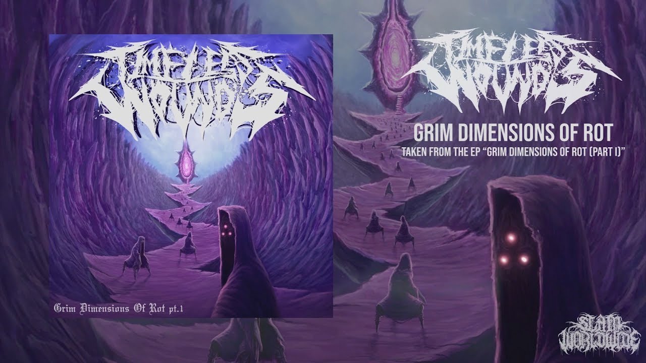 TIMELESS WOUNDS - GRIM DIMENSIONS OF ROT (PART I) [OFFICIAL EP STREAM] (2018) SW EXCLUSIVE