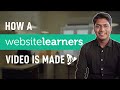 How we Make Our Videos at Website Learners