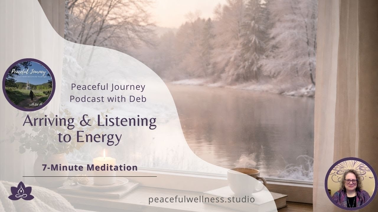 Arriving & Listening to Energy | January 2026 Week 1 Meditation