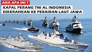 PULUHAN ARMADA KAPAL PERANG TNI AL INDONESIA LAKUKAN LATIHAN PEPERANGAN DI LAUT JAWA