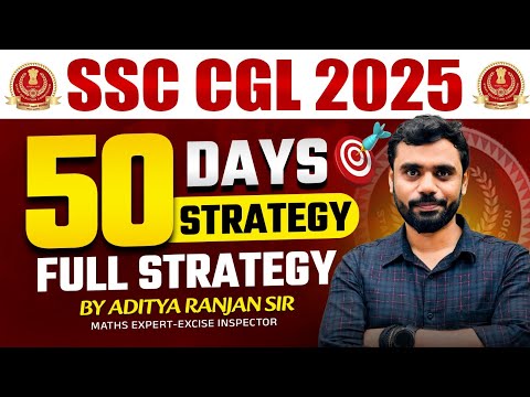 SSC CGL 2025 | Last 50 Days की धमाकेदार Strategy 🔥 | 160+ Score कैसे लाएं? | ft. Aditya Ranjan Sir