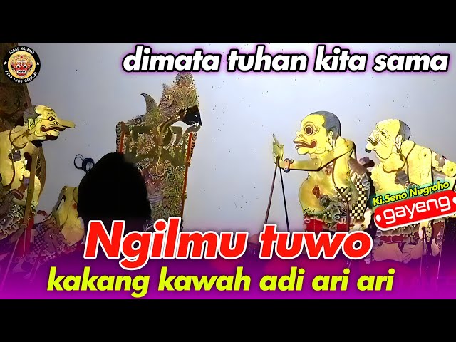 ORA NONTON RUGI ‼️ NGILMU TUWO KAKANG KAWAH ADI ARI ARI | WAYANG KULIT KI SENO NUGROHO class=