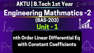 U1L3 nth Order Linear Differential Equations with Constant Coefficients | CF Tricks | BAS203 | AKTU