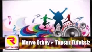 Merve Özbey - Topsuz Tüfeksiz 2015 Resimi