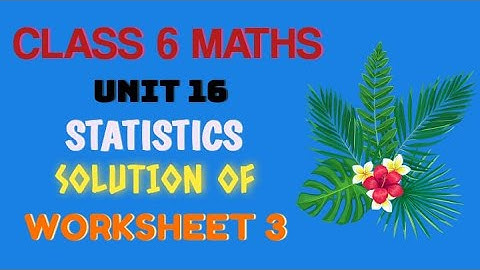 CLASS 6 MATHS| UNIT 16 STATISTICS | UNIT 16 DATA HANDLING |SOLUTION OF WS 3 | UNIT 16 STATISTICS ||
