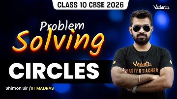 Circles | Problem Solving | Class 10 Maths | CBSE 2026 🔥Shimon Sir