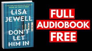 Don't Let Him In by Lisa Jewell [Full Audiobook Free]