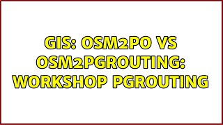 GIS: osm2po vs osm2pgrouting: workshop pgRouting (2 Solutions!!)