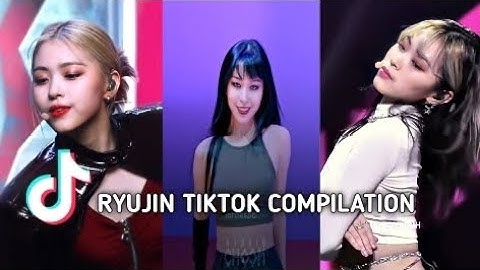 RYUJIN TIKTOK COMPILATION           ITZY - RYUJIN