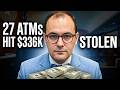 27 ATMs. $336,800 Stolen. Then He Had the Nerve to Ask Judge Fleischer for Bail