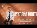 AYYAANA KOOTI SINGER YOSEF OFKALA NEW OROMO GOSPEL SONG ALBUM 1 