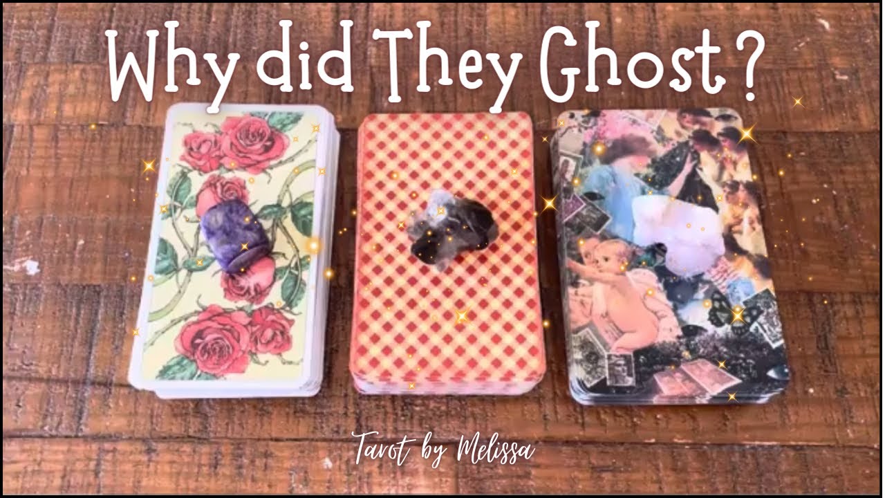 Pick-a-Card: Why did they Ghost? 👻 Why are they silent?