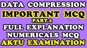 Data Compression MCQ | PART 2 | AKTU MCQ Sample paper | FINAL YEAR EXAM | Data Compression tutorial