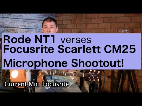 Focusrite Scarlett CM25 verses Rode NT1A Microphone Test