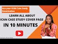 ICAN CASE STUDY COVER PAGE IN 10 MINUTES