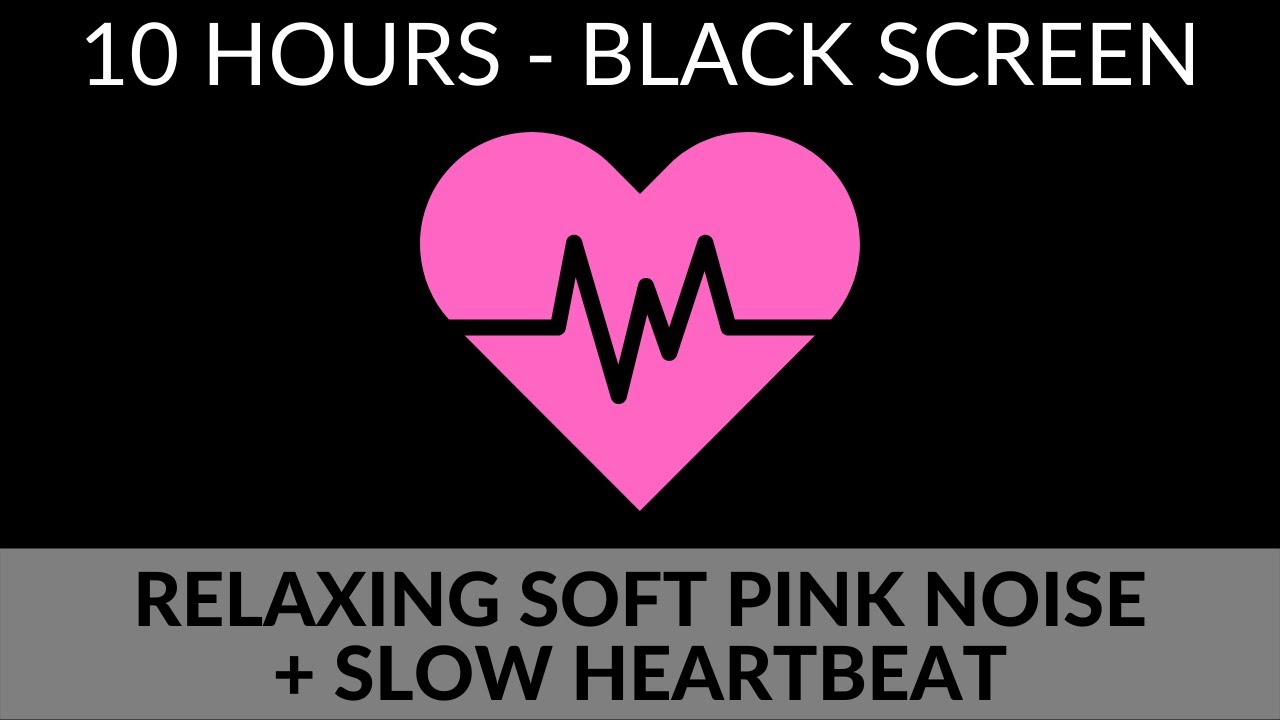 SOFT PINK NOISE AND SLOW HEARTBEAT SOUND EFFECT