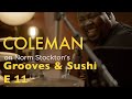 Grooves &amp; Sushi w/ Norm Stockton: Ep 11 (With A Touch Of Avalanche) w/ Chris Coleman &amp; Mark Lettieri