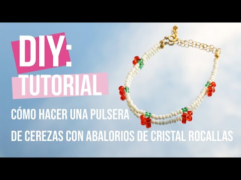 Cómo hacer una pulsera de cerezas con abalorios de cristal rocallas